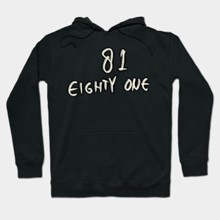 Hand Drawn Letter Number 81 Eighty One Hoodie